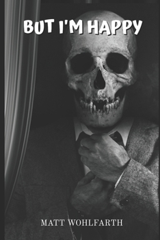 Paperback ...but I'm Happy: A comedian's sarcastic look at life. Book