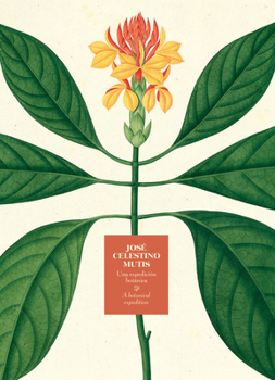 Hardcover José Celestino Mutis: A Botanical Expedition Book