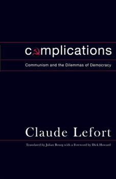 Hardcover Complications: Communism and the Dilemmas of Democracy Book