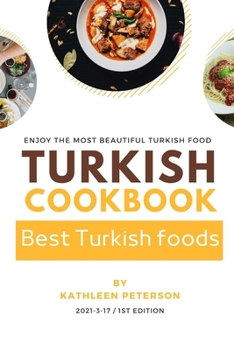 Paperback Turkish Cookbook: Best Turkish foods, 1ST Edition Book