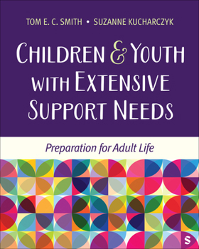 Paperback Children and Youth with Extensive Support Needs: Preparation for Adult Life Book