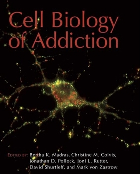 Hardcover Cell Biology of Addiction Book