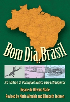 Paperback Bom Dia, Brasil: 3rd Edition of Português Básico Para Estrangeiros Book