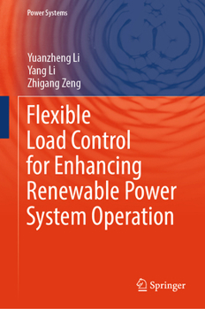 Hardcover Flexible Load Control for Enhancing Renewable Power System Operation Book