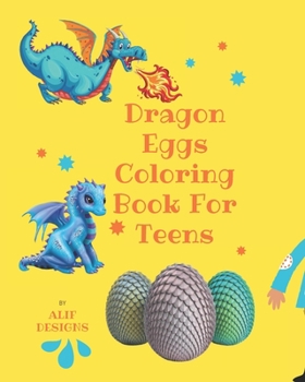 Paperback Dragon Eggs Coloring Book: Ultimate Coloring Book For Boys & Girls Ages 3-12 Book