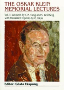 Hardcover Oskar Klein Memorial Lectures, the - Vol 1: Lectures by C N Yang and S Weinberg Book