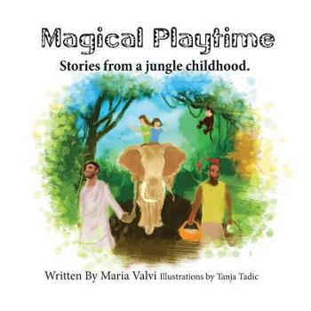 Paperback Magical Playtime: a jungle childhood Book