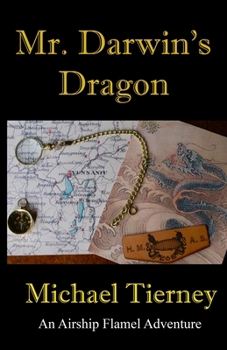 Paperback Mr. Darwin's Dragon: An Airship Flamel Adventure Book