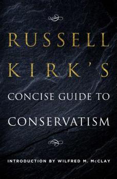 Paperback Russell Kirk's Concise Guide to Conservatism Book
