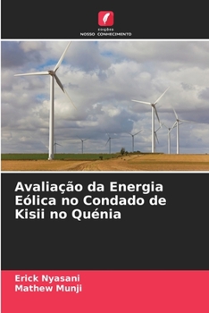 Paperback Avaliação da Energia Eólica no Condado de Kisii no Quénia [Portuguese] Book