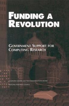 Paperback Funding a Revolution: Government Support for Computing Research Book