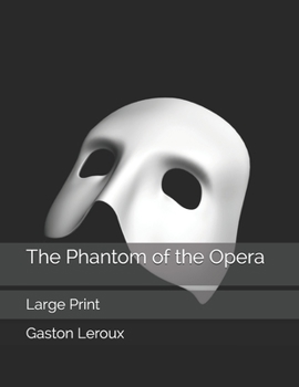 Paperback The Phantom of the Opera: Large Print Book