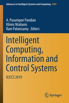 Paperback Intelligent Computing, Information and Control Systems: Iciccs 2019 Book