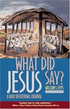 Paperback What Did Jesus Say?: A Daily Devotional Journal Book