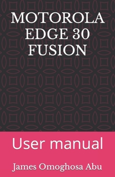 Paperback Motorola Edge 30 Fusion: User manual Book