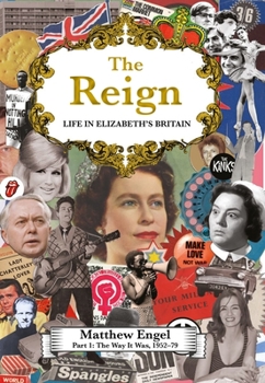 Paperback The Way It Was: Life in Elizabeth's Britain, 1952-1979 Book