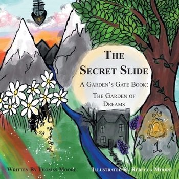 Paperback The Secret Slide: A Garden's Gate Book: The Garden of Dreams Book