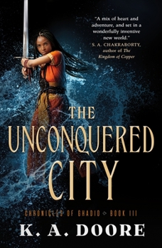 Paperback The Unconquered City: Book 3 in the Chronicles of Ghadid Book