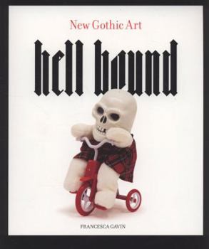 Paperback Hell Bound: New Gothic Art Book