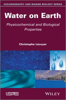 Hardcover Water on Earth: Physicochemical and Biological Properties Book