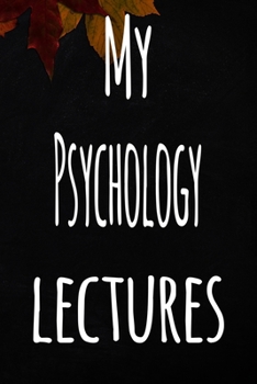 Paperback My Psychology Lectures: The perfect gift for the student in your life - unique record keeper! Book