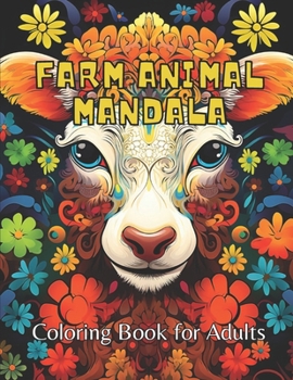 Paperback Farm Animal Mandala Coloring Book for Adult Coloring: 50 Unique Mandala Illustration Design of Domestic Animals for Relaxation and Stress-relief Book