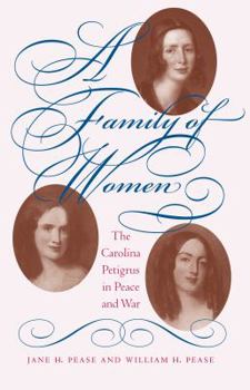Paperback A Family of Women: The Carolina Petigrus in Peace and War Book