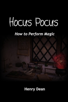 Paperback Hocus Pocus: How to Perform Magic Book