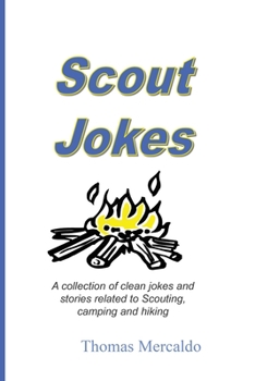 Paperback Scout Jokes: A Collection of Clean Jokes and Stories Related to Scouting, Camping, and Hiking Book