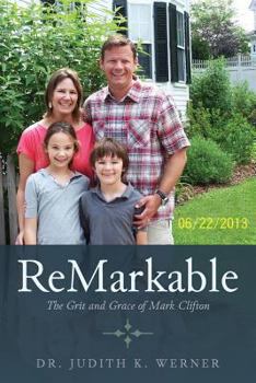 Paperback ReMarkable: The Grit and Grace of Mark Clifton Book