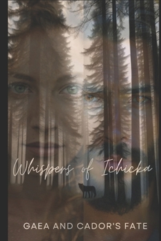 Paperback Whispers of Ichicka: Gaea and Cador's Fate Book