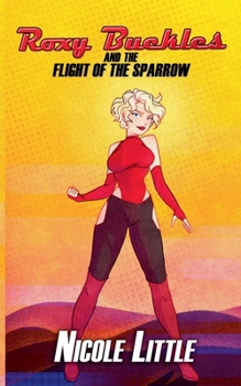 Paperback Roxy Buckles and the Flight of the Sparrow Book