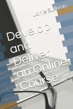 Paperback Develop and Deliver an Online Course Book