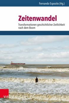 Hardcover Zeitenwandel: Transformationen Geschichtlicher Zeitlichkeit Nach Dem Boom [German] Book