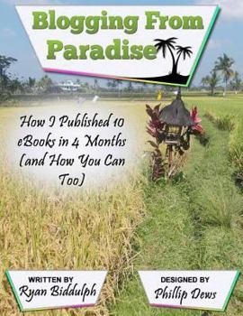 Paperback How I Published 10 eBooks in 4 Months (and How You Can Too) Book