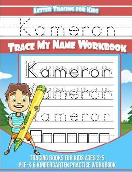 Paperback Kameron Letter Tracing for Kids Trace my Name Workbook: Tracing Books for Kids ages 3 - 5 Pre-K & Kindergarten Practice Workbook Book