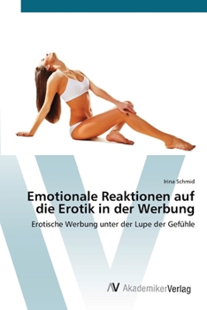Paperback Emotionale Reaktionen auf die Erotik in der Werbung [German] Book