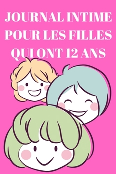 journal intime fille 12 ans: journal intime fille 12 ans,Ce carnet de 120 pages vous propose de VOS ÉTUDES,journal,journal intime fille 12 ans, au format 6x9 pouces (French Edition)