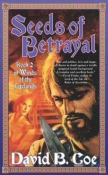 Seeds of Betrayal - Book #2 of the Winds of the Forelands