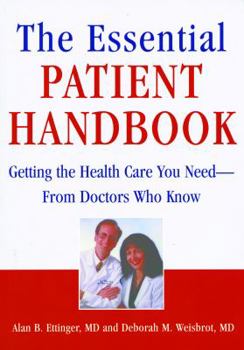 Paperback The Essential Patient Handbook: Getting the Health Care You Need--From Doctors You Know Book
