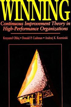 Hardcover Winning: Continuous Improvement Theory in High Performance Organizations Book