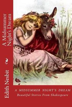 Paperback A Midsummer Night's Dream: Beautiful Stories From Shakespeare Book