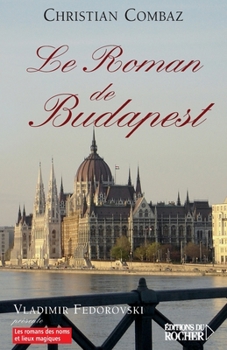 Paperback Le Roman de Budapest [French] Book