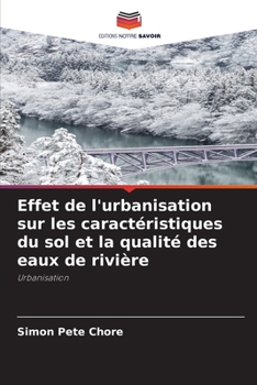 Paperback Effet de l'urbanisation sur les caractéristiques du sol et la qualité des eaux de rivière [French] Book