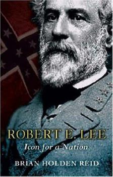 Hardcover Robert E. Lee: Icon for a Nation Book