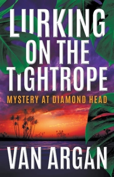 Paperback Lurking on the Tightrope: Mystery at Diamond Head Book