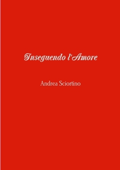 Paperback Inseguendo l'Amore [Italian] Book