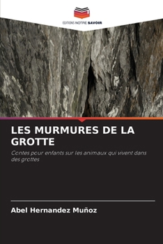 Les Murmures de la Grotte (French Edition)