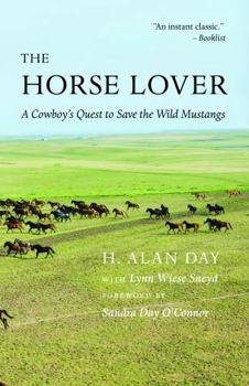 Hardcover Horse Lover: A Cowboy's Quest to Save the Wild Mustangs Book