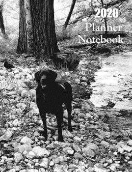 2020 Planner Notebook: Black Lab Dog Planner Notebook With Monthly and Weekly Calendars, Monthly Habit Tracker, Vision Board and Brain Dump Sheets